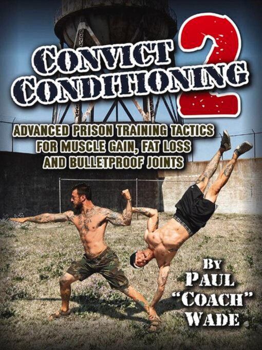 Title details for Convict Conditioning 2 by Paul Wade - Available